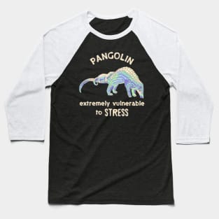 Pangolin Vulnerable to Stress Baseball T-Shirt